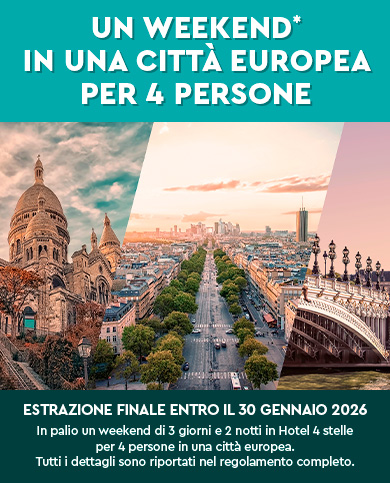 Estrazione finale: weekend di 3 giorni e 2 notti in Hotel 4 stelle per 4 persone in una città europea. Estrazione entro il 30 gennaio 2026. Nota legale: dettagli, limitazioni e condizioni nel regolamento completo.